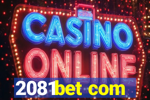 2081bet com